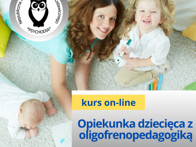 Profesjonalna opiekunka dziecięca z podstawami oligofrenopedagogiki i pierwszej pomocy kurs online
