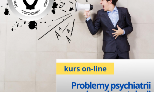 Wybrane problemy psychiatrii i psychopatologii z elementami terapii za pomocą muzyki, plastyki i sztuki kurs online