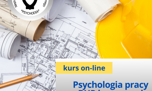 Psychologia pracy z podstawami BHP i ergonomii kurs online