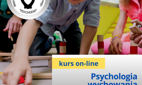 Podstawy psychologii wychowania i rozwoju z elementami psychoprofilaktyki uzależnień kurs online