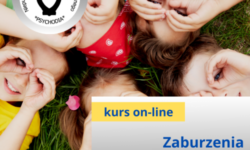 Zaburzenia neurorozwojowe (ADHD, Autyzm, Zespół Aspergera) teoria i praktyka kurs online