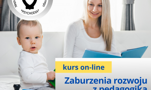 Zaburzenia rozwoju u dzieci i młodzieży (Autyzm i ADHD) z elementami pedagogiki specjalnej kurs online